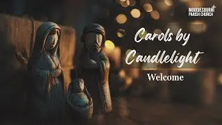 Carols by Candlelight - Christmas Eve 2025