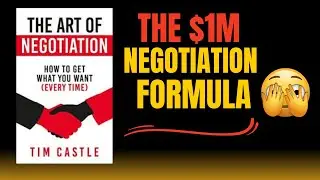 Win Every Negotiation - The FBI Tactics Breakdown | The Art of Negotiation by Tim Castle