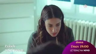 Pr&iacute;beh na&scaron;ej rodiny II. (38-39) | dnes 16. 4. o 19.00 na TV Doma - už teraz na Voyo