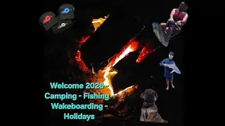 Welcome 2026 - Camping - Fishing - Wakeboarding - Holidays