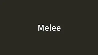Melee Meaning