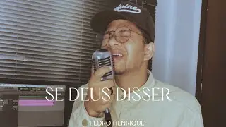 Se Deus Disser - Pedro Henrique [COVER]