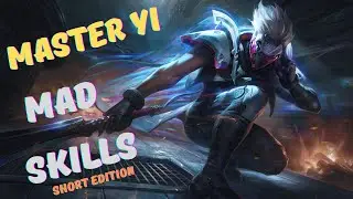 Master Yi Mad Skills | League of Legends