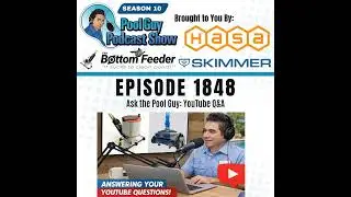 Ask the Pool Guy: YouTube Q&A