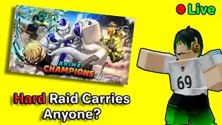 Anime Champions, Hard Raid Carries Anyone?