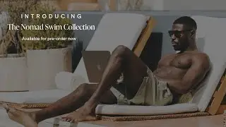 Introducing the Nomad Swim Collection