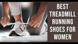 Best Women Running Shoes 2023 | Treadmill Running Shoes for Women | Best Women Running Shoes Reviews