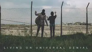 Living On Universal Denial: We Get Away (The Sound Of Everything)