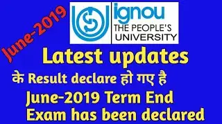 IGNOU JUNE 2019 RESULT DECLARED हो गये है LATEST UPDATES