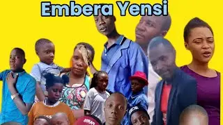 EMBERA  YENSI EPISODE 2