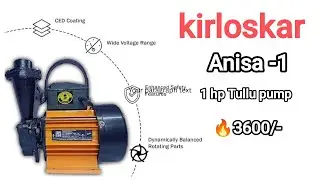 Kirloskar 1 hp Tullu pump full review/price/Anisa 1#watersystem
