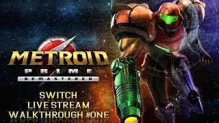 Metroid Prime Remastered Switch Live Stream Walkthrough #1