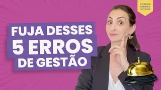 Evite estes 5 erros na gest&atilde;o do seu hotel em 2025!