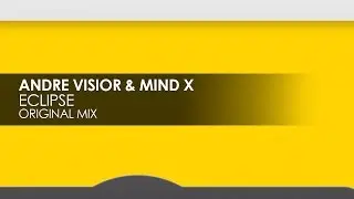 Andre Visior & Mind X - Eclipse