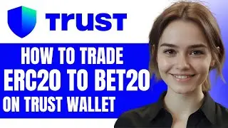 Как обменять токены ERC20 на BEP20 с помощью Trust Wallet