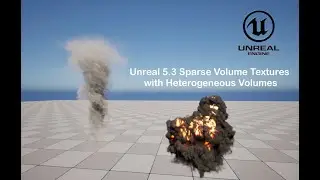 Unreal 5.3 VDB with Sparse Volume Textures (SVT) and Heterogeneous Volume