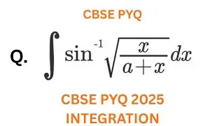integration of sin inverse root x/a+x dx | sin^-1 root x/a+x dx | Integration PYQ #maths