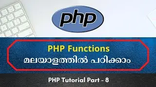 PHP Functions | PHP Malayalam tutorial for beginners PART 8