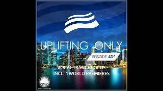 Ori Uplift - Uplifting Only 434 (June 3, 2021) [Vocal Trance Focus]