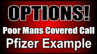Pfizer PFE PMCC | PFE Poor Mans Covered Call Example | Stock Dropping