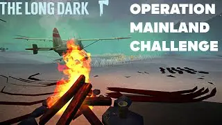 The Long Dark - Operation Mainland Challenge - Part 81