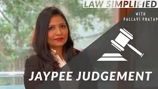 Jaypee Judgment - What the Supreme Court said. | Pallavi Pratap AOR
