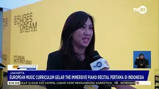 EUROPEAN MUSIC CURRICULUM GELAR THE IMMERSIVE PIANO RECITAL PERTAMA DI INDONESIA