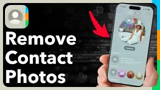 How To Remove Contact Photo And Poster On iPhone