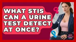 What STIs Can A Urine Test Detect At Once? - Sex Health Expert