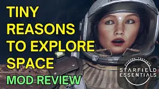 Starfield Mod Review - Tiny Reasons to Explore Space