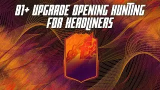 FIFA 22 ULTIMATE TEAM  81+ UPGRADE OPENING FOR HEADLINERS!