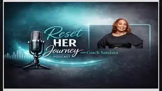 Reset HER Journey Podcast