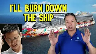 MAN THREATENS TO BURN DOWN CRUISE SHIP, CRUISE NEWS