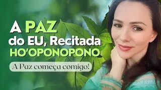 Recitando A paz do Eu do Ho'oponopono