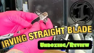 UNBOXING/Review Irving Barber company straight blade