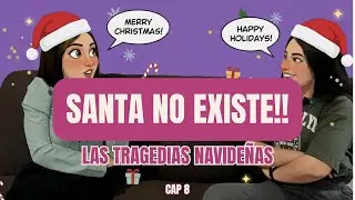 EL DIA QUE NAVIDAD PERDIO SU MAGIA I Nuestras historias I Especial navideño cap. 8