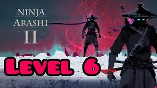 Ninja Arashi 2 Level 6 Gameplay 🥷🏻| Epic Fight 😱 | Ninja Action 🔥
