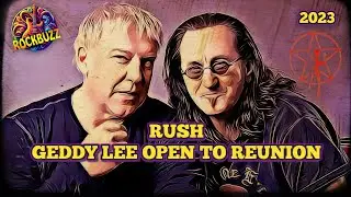 RUSH 2023 GEDDY LEE ON POSSIBLE RUSH REFORMATION Neil Peart Alex Lifeson Prog  McCartney Dave Grohl