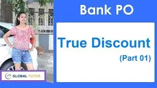 Global Tutor | True Discount - Part 01 | Bank PO