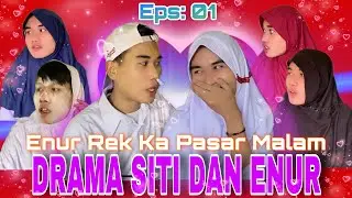Enur Mah Rek Kapasar Malam || DRAMA SITI DAN ENUR full Movie (eps01)