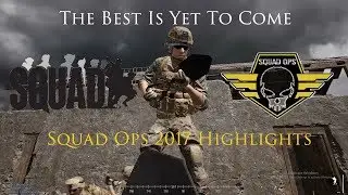 2017 Squad Ops Highlights 