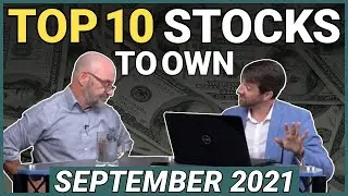 Top 10 Stocks to Own For September 2021