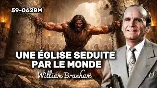🔴UNE ÉGLISE SEDUITE PAR LE MONDE FRN  59-0628M / WILLIAM BRANHAM