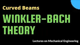 Live lecture on curved beams. Stress calculation based on the Winkler-Bach Theory.