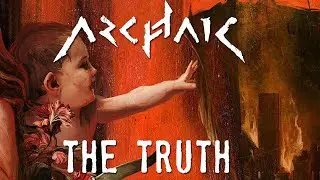 ARCHAIC - The Truth [Will NOT set you FREE] - (OFFICIAL VIDEO)