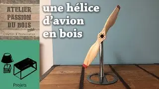 HELICE D'AVION EN BOIS | WOOD PROPELLER [feat Renaud Bauer]