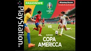 🔥 EUROCOPA vs COPA AM&Eacute;RICA FEMENINA 2025 ⚽ | Incre&iacute;ble MOD de F&uacute;tbol WE2002 PS1 |