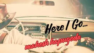 Here I Go | Mahesh Hapugoda