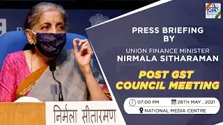 Press briefing by Union Finance Minister Nirmala Sitharaman  Post GST council Meeting