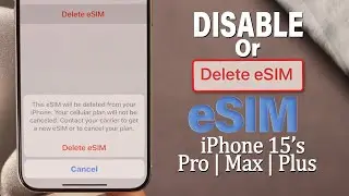 How to Disable eSIM on iPhone 15 Pro Max/Plus [Delete/Erase]
